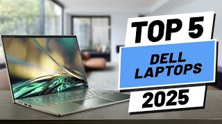 Top 5 BEST Dell Laptops in 2025 [upl. by Labina]