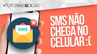 🚫 NÃO RECEBO SMS no MEU CELULAR  SMS NÃO CHEGA no CELULAR  Como Resolver Agora [upl. by Shanks]