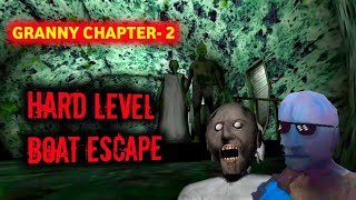 Granny 2 Boat Escape😱 Very Hard Situation 😰👽  GRANNY CHAPTER 2 [upl. by Atinomar]