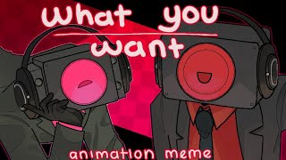 WHAT YOU WANT  animation meme  skibidi toilet [upl. by Danika]