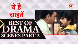 ये है चाहतें  Best of Drama Scenes Part 2 [upl. by Aneloj]