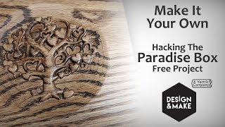 Hacking the Paradise Box  Make It Your Own  Design amp Make [upl. by Neehs]