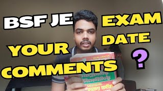 BSF JE Apke Comments Ke Jawab  Exam Date Preparation Kaise Kare  Paper 1amp2 kab [upl. by Nnod]