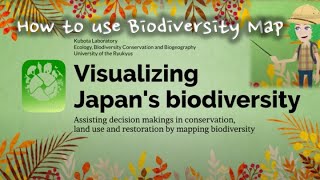 Japan Biodiversity Mapping Project How to use the JBMP [upl. by Serdna]