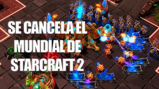 MALAS NOTICIAS NO HABRÁ MUNDIAL DE STARCRAFT 2 EN FEBRERO [upl. by Egin657]