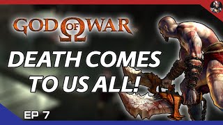 Death comes to us all  God Of War  EP 7 [upl. by Attenahs]