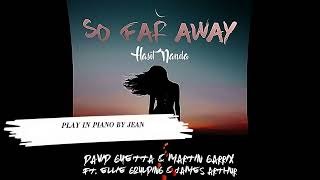 Martin Garrix amp David Guetta  So Far Away EPIC PIANO COVER OF HASIT NANDA PLAYED BY JEAN [upl. by Ebehp]