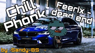 Chill Car Phonk Feerix  dead end [upl. by Marcelline]