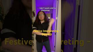 Festive interpreting DENIED  asl signlanguage funny mariahcarey fyp foryou [upl. by Lledyr]