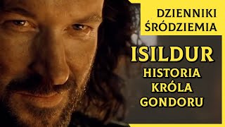 Isildur i Jego Historia Dzienniki Śródziemia [upl. by Aelrac616]