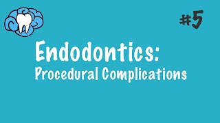 Endodontics  Procedural Complications  INBDE ADAT [upl. by Saltzman]