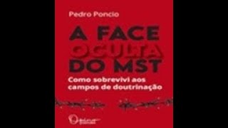 A Face Oculta do MST Pedro Poncio livro em análise [upl. by Nolyaw608]