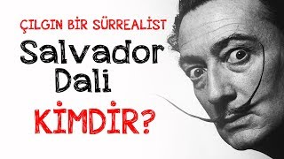 ÇILGIN BİR SÜRREALİST quotSalvador Daliquot Kimdir [upl. by Kary]