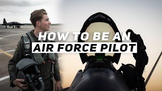 Want to be an Air Force Pilot This is How You Do It [upl. by Nerej]