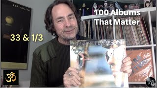 100 Albums That Matter  George Harrisons Thirty Three amp 13 [upl. by Snah]