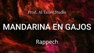 03 MANDARINA N GAJOS  RAPPECH  REZAGOD 2024 Video Lyric Oficial [upl. by Paschasia]