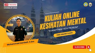 KULIAH ONLINE KESIHATAN MENTAL  Konsep Pikir Pada Problem  Muhammad Hambali S Sos [upl. by Colligan]