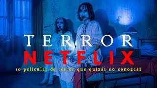 10 PELÍCULAS DE TERROR DE NETFLIX QUE QUIZÁS NO CONOZCAS 1 [upl. by Breeze]