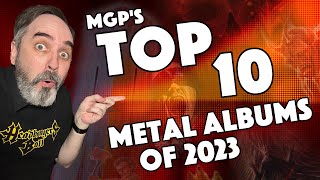 MGP’s Top 10 Metal Albums of 2023 [upl. by Dogs142]