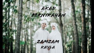 AKAD PERNIKAHAN ZAMZAM amp KAYLA [upl. by Drol10]