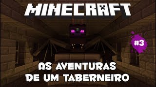 Minecraft Aventuras de um Taberneiro 3  HARDCORE [upl. by Esilec812]