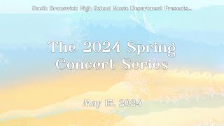 SBHS Spring Concert Series May 15 2024 [upl. by Khorma801]