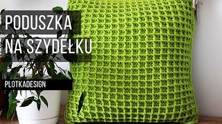 Crochet waffle stitch pillow cover tutorial Poduszka na szydełku ścieg waflowy [upl. by Rimaa]