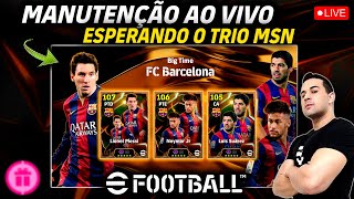 MANUTENÇÃO AO VIVO ESPERANDO O TRIO MSN NO EFOOTBALL 2025 MOBILE [upl. by Natelson335]