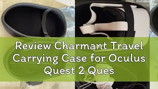 Review Charmant Travel Carrying Case for Oculus Quest 2 Quest VR Headset Touch Controllers Hard She [upl. by Ytsirk]