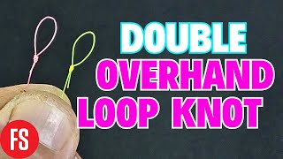 How To Tie Double Overhand Loop Knot  Strongest Loop Knot  Fishing  Fishing Video  Fishing Knot [upl. by Ahilam]