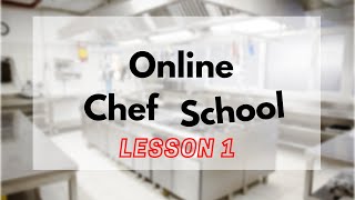 FREE Online Chef School  Lesson 1 [upl. by Nailimixam]