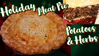 Canadian Tourtière Holiday Meat Pie with Warm Spices Herbs Mashed Potatoes amp Flaky Pie Crusts [upl. by Inama]