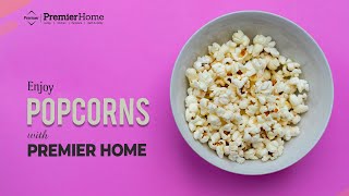 Scrumptious Popcorns with Premier Home [upl. by Ayik202]