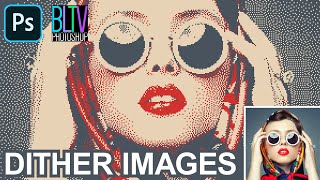 Photoshop How to Transform Photos into DITHER Images [upl. by Amer]