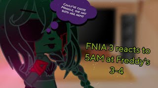 FNIA 3 reacts to 5AM at Freddys 34 [upl. by Faso]