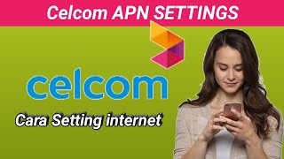 celcom apn setting  cara setting apn celcom 4g [upl. by Schatz902]