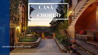 PRESENTING CASA CHORRO  San Miguel de Allende MX [upl. by Erreipnaej]