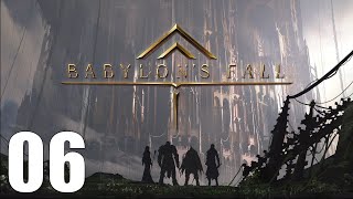 Babylons Fall  Gameplay Walkthrough Part 6  PC [upl. by Eisso]