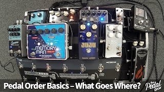 That Pedal Show  Pedal Order Basics What Goes Where amp Why [upl. by Yeldnarb]