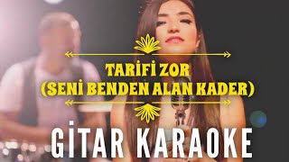 Tarifi Zor  Gitar Karaoke Seni Benden Alan Kader [upl. by Adaynek]