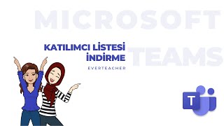 Teams  Katılımcı Listesi İndirmeYoklama Alma [upl. by Arratahs]