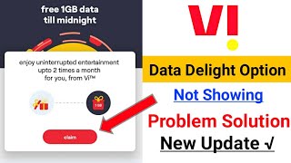 Vi data delight option not showing problem solution  Vi data delight claim kaise kare new update [upl. by Niram]