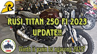 Rusi Titan 250 fi 2023 UPDATE Worth it parin ba ngayong 2023 [upl. by Myrah]