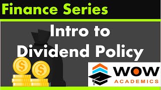 Introduction to Dividend Policy – Financial Management – MBA  ACCA  CA  CMA  CIMA [upl. by Ellehcsar49]