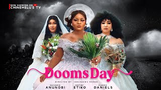 DOOMS DAY Starring DESTINY ETIKO EUCHARIA ANUNOBI OLA DANIELS [upl. by Gannon]