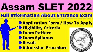 All About Assam SLET 2022 Notification Dates Application Eligibility Pattern Syllabus Admit Card [upl. by Helli967]