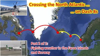 Scenic views and variable weather The Dash 8 Atlantic Challenge Part 2 of 2 [upl. by Naujd]