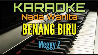 BENANG BIRU Karaoke Lagu Dangdut Meggi Z  Nada Wanita [upl. by Michaella]