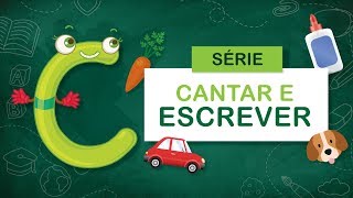 LETRA C » Série quotCantar e Escreverquot [upl. by Kipp]