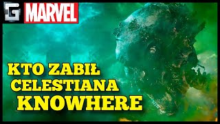 Kto Zabił Celestiana Knowhere Marvel [upl. by Aniral]